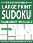 Large Print Sudoku Puzzle Book For Adults: One Puzzle Per Page: Large Print Challenging Brain Exercise Sudoku Book With 85 Puzzles For 85 Holiday By N. W. Rasnick Pzl Cover Image