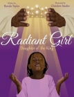 Radiant Girl: Daughter of the King By Ronda Taylor, Christen Austin (Illustrator) Cover Image