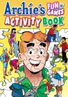 Archie's Fun 'n' Games Activity Book By Archie Superstars Cover Image