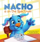 NACHO is on the Spectrum By Jason Martinez, Isaac Martinez, Eduardo Paj (Illustrator) Cover Image