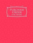Purchase Order Log Book By Rogue Plus Publishing Cover Image