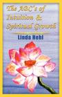 The ABC's of Intuition & Spiritual Growth By Linda Hehl Cover Image