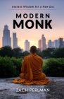 Modern Monk: Ancient Wisdom for a New Era By Mokshadas, Zach Perlman Cover Image