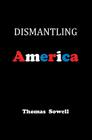 Dismantling America: and other controversial essays Cover Image