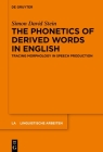 The Phonetics of Derived Words in English (Linguistische Arbeiten #585) By Simon David Stein Cover Image
