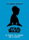 Star Wars: A New Hope The Princess, the Scoundrel, and the Farm Boy By Alexandra Bracken Cover Image