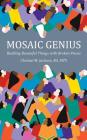 Mosaic Genius: Building Beautiful Things with Broken Pieces By Christal M. Jackson Cover Image
