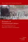 Dynamics of Constitutional Cultures: The Cultural Manifestation and Political Force Field of Constitutionalism By Werner Gephart (Editor), Jan Christoph Suntrup (Editor) Cover Image