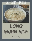 365 Daily Long Grain Rice Recipes: A Long Grain Rice Cookbook for Your Gathering By Mary Guffey Cover Image
