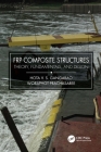 FRP Composite Structures: Theory, Fundamentals, and Design Cover Image