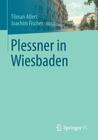 Plessner in Wiesbaden By Tilman Allert (Editor), Joachim Fischer (Editor) Cover Image