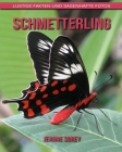 Schmetterling: Lustige Fakten und sagenhafte Fotos By Jeanne Sorey Cover Image