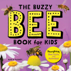 The Buzzy Bee Book for Kids: Storybook, Bee Facts, and Activities! (Let's Learn About Bugs and Animals) By Alice McGinty Cover Image