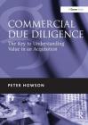 Commercial Due Diligence: The Key to Understanding Value in an Acquisition By Peter Howson Cover Image