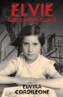 Elvie, Girl Under Glass Cover Image
