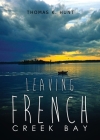 Leaving French Creek Bay By Thomas K. Hunt Cover Image