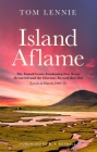 Island Aflame: The Famed Lewis Awakening That Never Occurred and the Glorious Revival That Did (Lewis & Harris 1949-52) (Biography) By Tom Lennie Cover Image