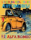 Automobili Alfa Romeo libro di colorazione per bambini pagine attività per prescolare (Automobili libro di colorazione per bambini età 4-8) Volume 1 By Kids Creative Italy Cover Image