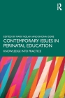 Contemporary Issues in Perinatal Education: Knowledge into Practice By Mary Nolan (Editor), Shona Gore (Editor) Cover Image