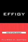 Effigy: Images of Capital Defendants (Issues in Crime and Justice) By Allison M. Cotton Cover Image