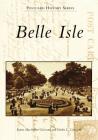 Belle Isle By Karen MacArthur Grizzard, Ericka L. Grizzard Cover Image