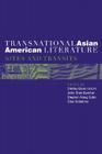 Transnational Asian American Literature: Sites and Transits By Shirley Lim (Editor), John Gamber (Editor), Stephen Sohn (Editor) Cover Image