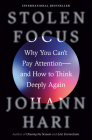Stolen Focus: Why You Can't Pay Attention--and How to Think Deeply Again Cover Image
