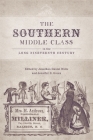 The Southern Middle Class in the Long Nineteenth Century By Jonathan Daniel Wells (Editor), Jennifer R. Green (Editor), Susanna Delfino (Contribution by) Cover Image