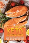 Keto For Women Over 50: The Ultimate Cookbook and Lose Weight, Regain Metabolism And Improve Health With Easy, Tasty Keto Recipes Cover Image