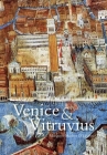 Venice and Vitruvius: Reading Venice with Daniele Barbaro and Andrea Palladio By Margaret Muther D'Evelyn Cover Image