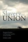 For Slavery and Union: Benjamin Buckner and Kentucky Loyalties in the Civil War Cover Image