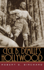 Cecil B. Demille's Hollywood Cover Image