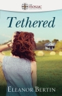 Tethered By The Mosaic Collection, Eleanor Bertin Cover Image