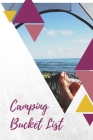 Camping Bucket List: Novelty Bucket List Themed Notebook By Mayer Lewis Cover Image