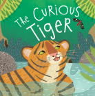 The Curious Tiger By Catherine Veitch, Jean Claude (Illustrator) Cover Image
