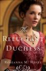 The Reluctant Duchess (Ladies of the Manor) By Roseanna M. White Cover Image
