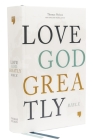 Net, Love God Greatly Bible, Hardcover, Comfort Print: Holy Bible Cover Image