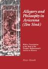 Allegory and Philosophy in Avicenna (Ibn Sînâ): With a Translation of the Book of the Prophet Muhammad's Ascent to Heaven (Middle Ages) Cover Image