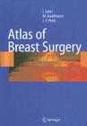Atlas of Breast Surgery By Ismail Jatoi, Manfred Kaufmann, Jean Yves Petit Cover Image
