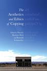 The Aesthetics and Ethics of Copying By Darren Hudson Hick (Editor) Cover Image