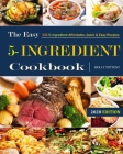 The Easy 5-Ingredient Cookbook #2020: 500 5-Ingredient Affordable, Quick & Easy Recipes. By Holly Totteny Cover Image
