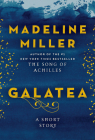 Galatea: A Short Story By Madeline Miller Cover Image