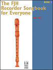 The Fjh Recorder Song Book for Everyone 1 By Andrew Balent (Composer), Philip Groeber (Composer) Cover Image