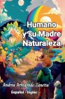 Humano y su Madre Naturaleza: Un cuento de amor, respeto y conexión By Andrea Arredondo Zanetta Cover Image