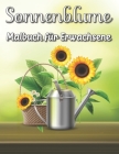 Sonnenblume Malbuch für Erwachsene: Blumen und Blumen Malvorlagen By Swen Frey Cover Image