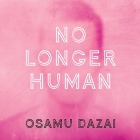 No Longer Human By Osamu Dazai, Donald Keene (Contribution by), David Shih (Read by) Cover Image