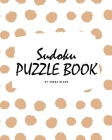 Sudoku Puzzle Book for Teens and Young Adults (8x10 Puzzle Book / Activity Book) Cover Image