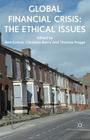 Global Financial Crisis: The Ethical Issues By N. Dobos (Editor), C. Barry (Editor), T. Pogge (Editor) Cover Image