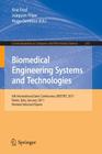 Biomedical Engineering Systems and Technologies: 4th International Joint Conference, Biostec 2011, Rome, Italy, January 26-29, 2011, Revised Selected (Communications in Computer and Information Science #273) By Ana Fred (Editor), Joaquim Filipe (Editor), Hugo Gamboa (Editor) Cover Image