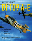 Messerschmitt Bf 109 A-E: Development/Testing/Production (Schiffer Military History) Cover Image